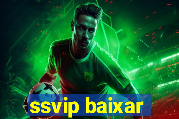 ssvip baixar